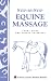 Step-by-Step Equine Massage: (Storey's Country Wisdom Bulletin A-2776 (A Storey country wisdom bulletin)