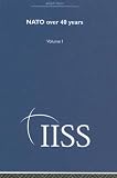 NATO Over Forty Years: Vol. 1 (Adelphi Papers)