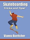 Skateboarding Tricks and Tips!