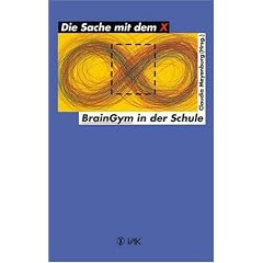Die Sache mit dem X. Brain - Gym in der Schule