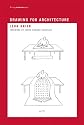 Drawing for Architecture (Writing Architecture)