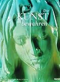 Produkt-Bild: Die Kunst zu bewahren. Ein Beitrag der Wacker-Chemie.