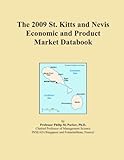 The 2009 St. Kitts and Nevis Economic and Product Market Databook