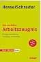 Beruf & Karriere Arbeitszeugnis: Beruf & Karriere exakt: Das perfekte Arbeitszeugnis: Richtig formulieren, verstehen, verhandeln
