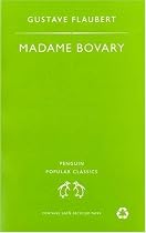 Madame Bovary: A Story of Provincial Life (Penguin Popular Classics)