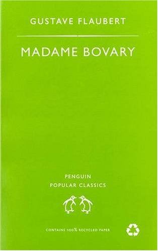 Madame Bovary: A Story of Provincial Life (Penguin Popular Classics) under Flaubert, Gustave in The Books Store
