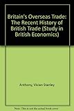Britain's overseas trade : the recent history of British trade