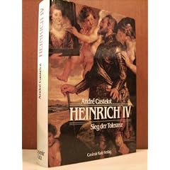 Heinrich IV.. Sieg der Toleranz