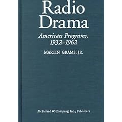 Radio Drama: A Comprehensive Chronicle of American Network Programs, 1932-1962