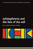 Schizophrenia and the fate of the self