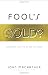 Fool's Gold?: Discerning Truth in an Age of Error
