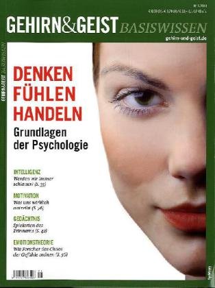 Denken, F&uuml;hlen, Handeln: Grundlagen der Psychologie