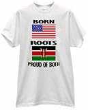 BORN AMERICA USA ROOTS IN KENYA NAIROBI LET US ALL PULL TOGETHER COUNTRY PRIDE FLAG T SHIRT