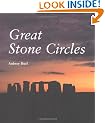 Great Stone Circles: Fables, Fictions, Facts