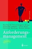 Anforderungsmanagement: Formale Prozesse, Praxiserfahrungen, Einf Hrungsstrategien Und Toolauswahl: Formale Prozesse, Praxiserfahrungen, EinfÃ¼hrungsstrategien und Toolauswahl (Xpert.Press)