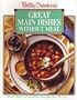 Betty Crocker's Great Main Dishes Without Meat