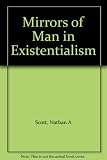 Mirrors of man in existentialism