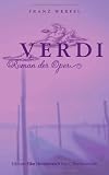 Verdi: Roman der Oper: Roman der Oper (Edition Elke Heidenreich)