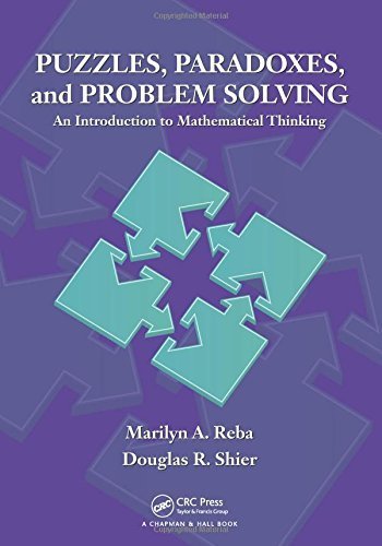Puzzles, Paradoxes, and Problem Solving: An Introduction to Mathematical Thinking 1st edition Puzzles, Paradoxes, and Problem Solving: An Introduction to Mathematical Thinking 1st edition