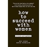 How to Succeed with Women, Revised and Updated