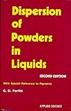 Dispersion of powders in liquids : with special reference to pigments