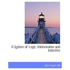 A System of Logic, Ratiocinative and Inductive
