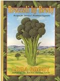 Broccoli by Brody: Recipes for America's Healthiest Vegetable