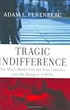 Tragic Indifference: One Man's Battle With the Auto Industry over the Dangers of Suvs 画像