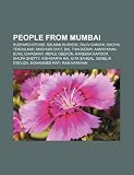 People from Mumbai: Rudyard Kipling, Salman Rushdie, Rajiv Gandhi, Sachin Tendulkar, Madhuri Dixit, Bal Thackeray, Aamir Khan, Sunil Gavaskar