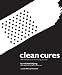 Clean Cures: The Humble Art of Zen-Curing Yourself