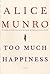 Too Much Happiness