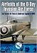AIRFIELDS OF THE D-DAY INVASION AIR FORCE: 2nd Tactical Air Force in South-east England in WWII (Aviationi Heritage Trail Series)