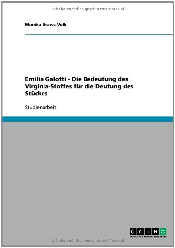 Emilia Galotti - Die Bedeutung des Virginia-Stoffes f�r die Deutung des St�ckes