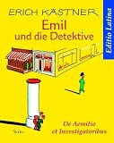 Emil und die Detektive - Editio Latina: De Aemilio et Investigatoribus