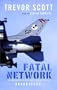 Fatal Network (Jake Adams International Thriller Series #1)