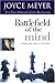 Battlefield of the Mind: Winning the Battle in Your Mind by Joyce Meyer