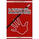 Il trucco c'�... ma non si vededi Carlo Rossetti