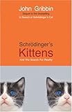 Schrodinger's Kittens and the Search for Reality: Solving the Quantum Mysteries Tag: Author of In Search of Schrod. Cat
