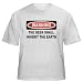 WARNING THE GEEK SHALL INHERIT THE EARTH Adult T-Shirt Various Colors