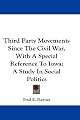 Third Party Movements Since The Civil War, With A Special Reference To Iowa: A Study In Social Politics