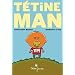 TETINE MAN
