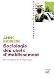 Sociologie des chefs d établissement : Les managers de la République