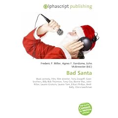 Bad Santa: Black comedy, Film, Film director, Terry Zwigoff, Coen  brothers, Billy Bob Thornton, Tony Cox, Bernie Mac, John  Ritter, Lauren Graham, ... Ethan Phillips, Brett  Kelly, Cloris Leachman