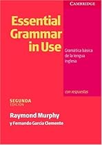 Essential Grammar in Use Spanish edition with answers: Gramática básica de la lengua inglesa: Gramatica Basica De La Lengua Inglesa (Grammar in Use)