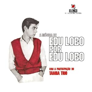 A Musica de Edu Lobo Por Edu Lobo