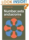 Numbers, Sets and Axioms: The Apparatus of Mathematics