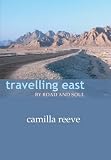 Travelling East: By Road and Soul