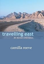 Travelling East: By Road and Soul