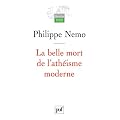La belle mort de l'ath�isme moderne