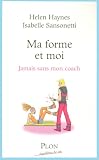 Ma forme et moi : Jamais sans mon coach